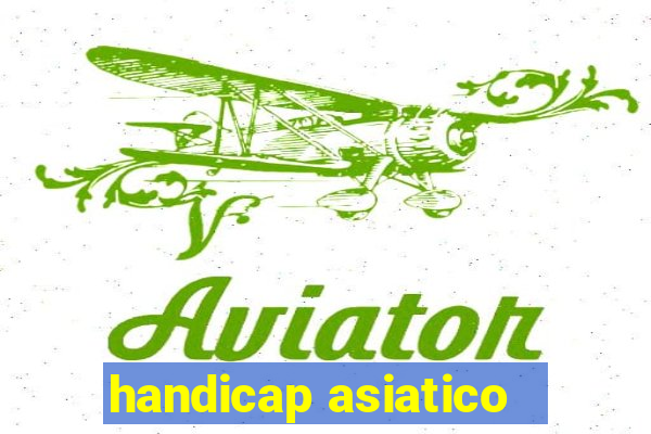 handicap asiatico - 1 o que significa